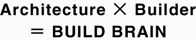 Architecture × Free= BUILD BRAIN